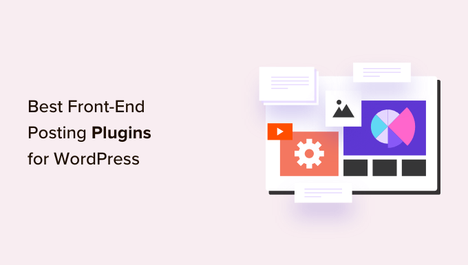 Best front end posting plugins for WordPress