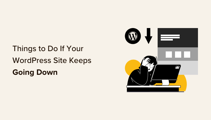 Things to do if your WordPress website keeps going down