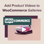 How to add product videos to your WooCommerce galleries