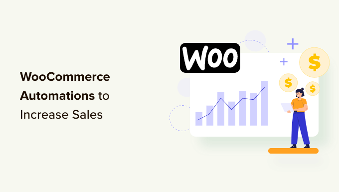 15 WooCommerce 自动化可提高销售额