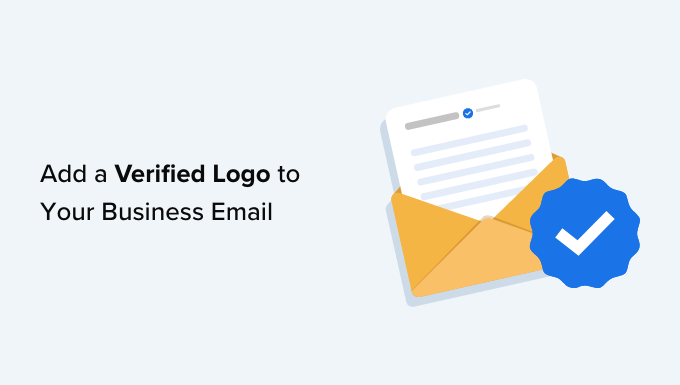 如何将经过验证的徽标添加到您的企业电子邮件