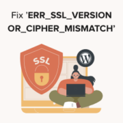 How to Fix ’ERR_SSL_VERSION_OR_CIPHER_MISMATCH’ in WordPress