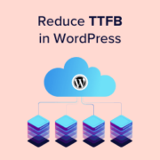 How to reduce TTFB in WordPress step by step