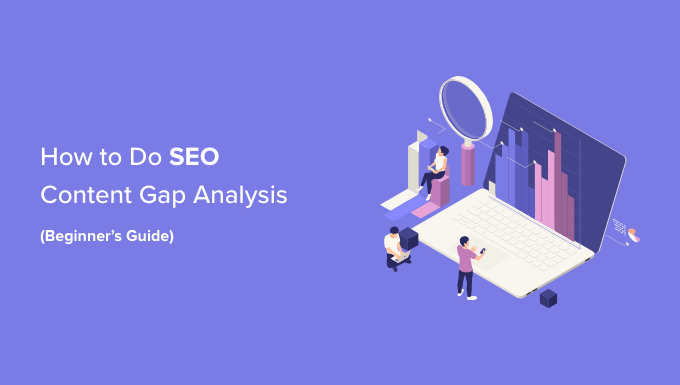 How to do a SEO content gap analysis