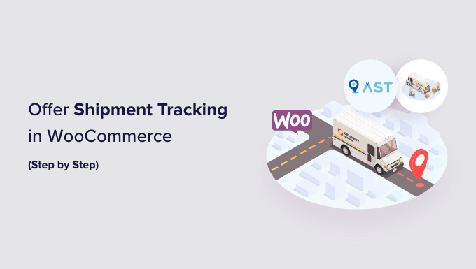 How to Offer Shipment Tracking in WooCommerce