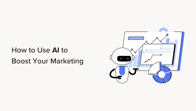 How to Use AI to Boost Your Marketing