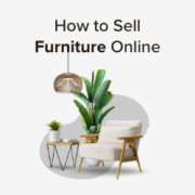 How to sell furniture online-Ultimate Guide