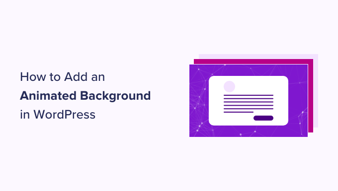 How to Add an Animated Background in WordPress