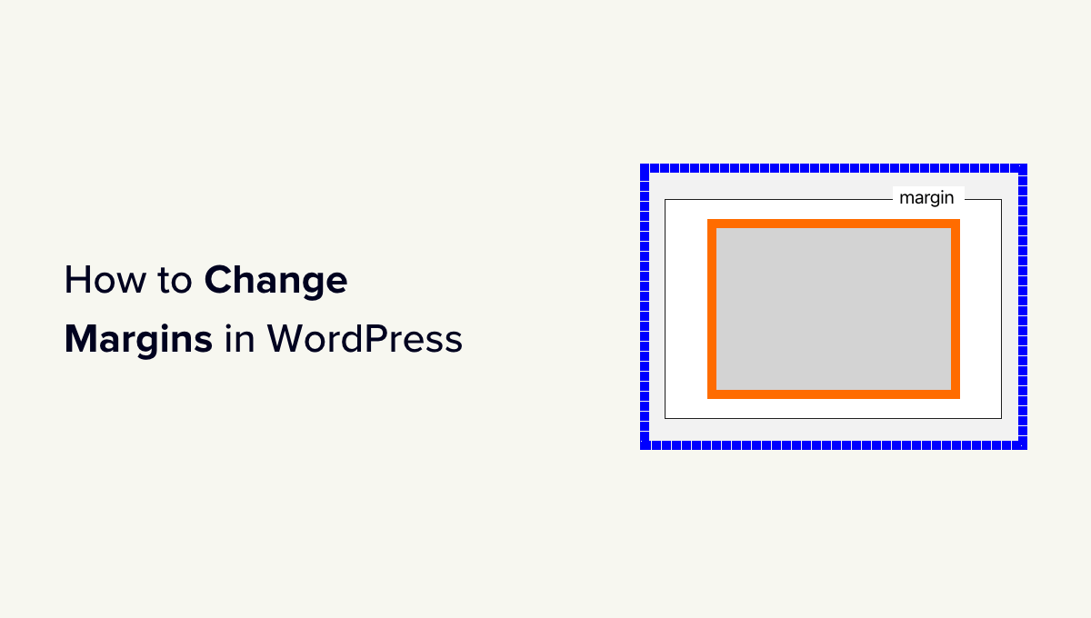 How to Change Margins in WordPress (Beginner’s Guide)