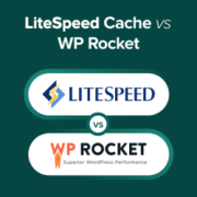 LiteSpeed Cache vs. WP Rocket - Which One is Better?
