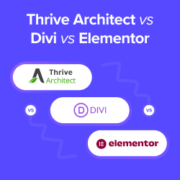 Which Is Better: Thrive Architect vs Divi vs Elementor