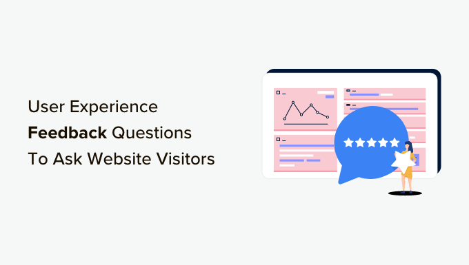 User Experience Feedback Questions to Ask Website Visitors
