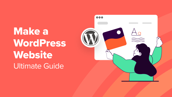 How to Make a WordPress Website in 2024 (Ultimate Guide)