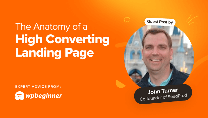 The Anatomy of a High Converting Landing Page