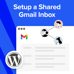 How to Setup a Shared Gmail Inbox for Your WordPress Site
