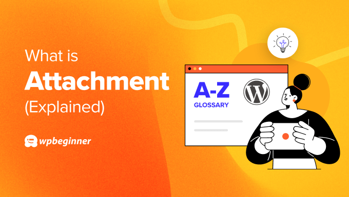 What Is Attachment in WordPress