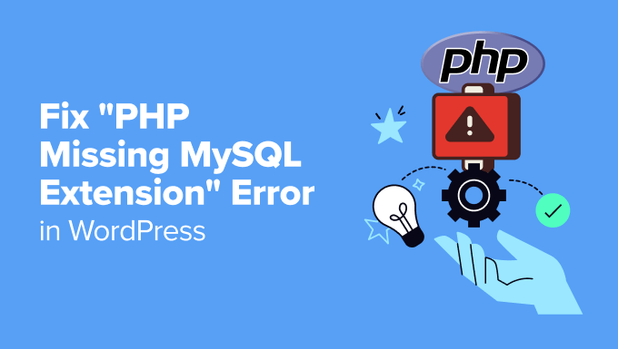 How to fix PHP missing MySQL extension error