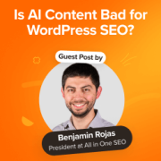 Is AI Content Bad for WordPress SEO? (Expert Insights & Tips)