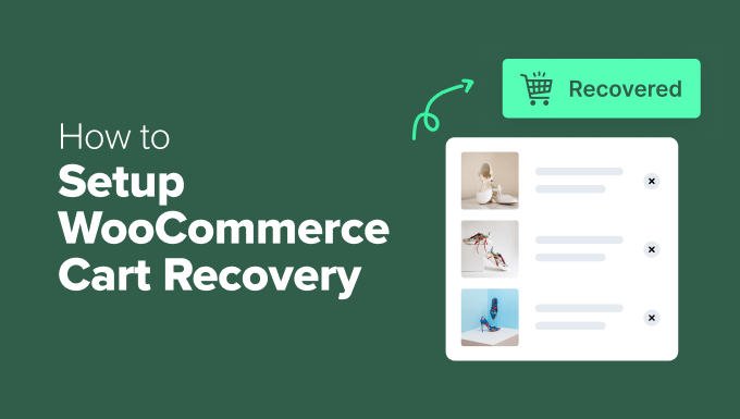 How to Setup WooCommerce Cart Recovery the RIGHT Way