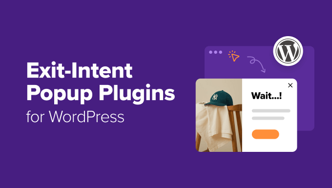 I migliori plugin per popup exit-intent per WordPress: testati 9, consigliati 5
