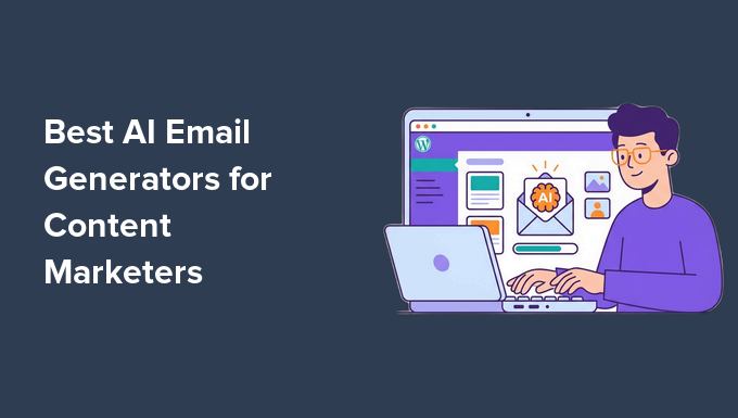 Bästa AI-e-postgeneratorerna för innehållsmarknadsförare