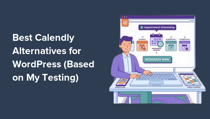 WordPress için En İyi Calendly Alternatifleri (Testlerime Göre)