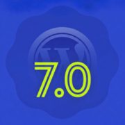 WordPress 7.0'da Neler Var (Özellikler ve Ekran Görüntüleri)