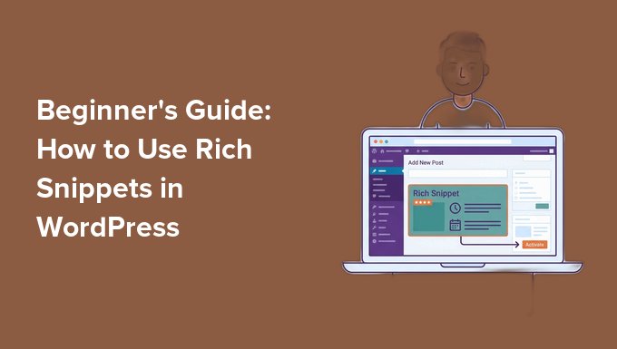 Ghid pentru începători: Cum să folosiți Rich Snippets în WordPress Ghid pentru începători: Cum să folosiți Rich Snippets în WordPress