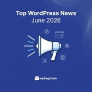 WPBeginner Spotlight 25：AIフォームアシスタント、データベース肥大化の修正、および大規模なSEOアップデート