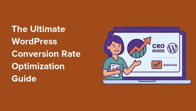 La Guía Definitiva de Optimización de la Tasa de Conversión para WordPress