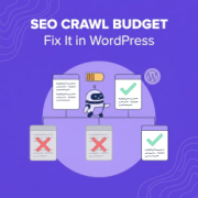 Come risolvere il problema del budget di scansione SEO in WordPress