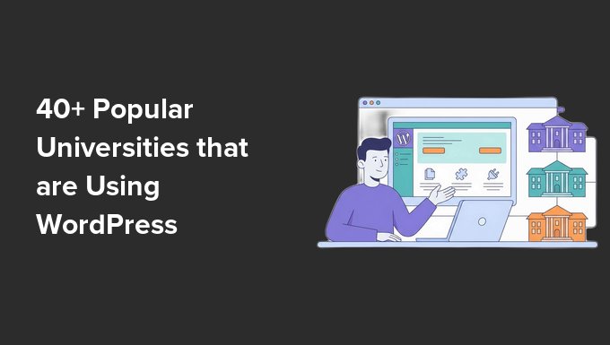 40+ Popular Universities that are Using WordPress