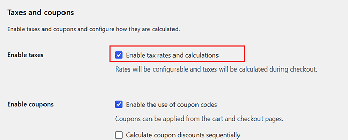 Check 'Enable Taxes' box in WooCommerce Check Enable Taxes box in WooCommerce
