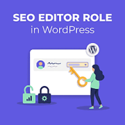 How to Add an SEO Editor Role in WordPress