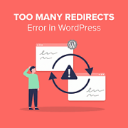 WordPressでリダイレクトが多すぎるエラーを修正する方法