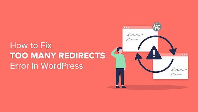 Remedierea erorii prea multe redirecționări în WordPress Remedierea erorii prea multe redirecționări în WordPress