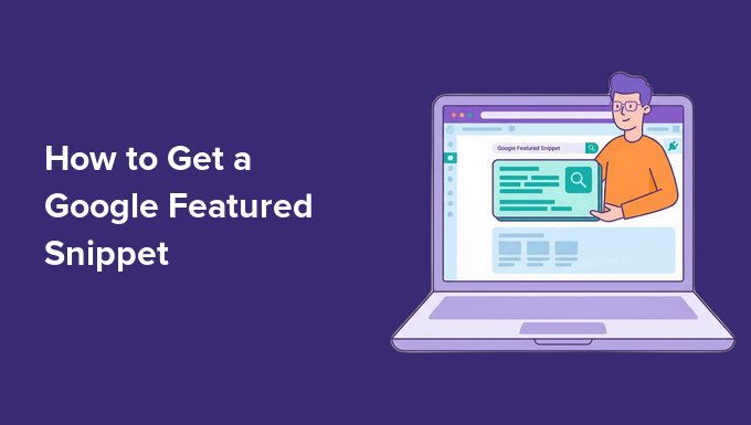 How to get a Google featured snippet