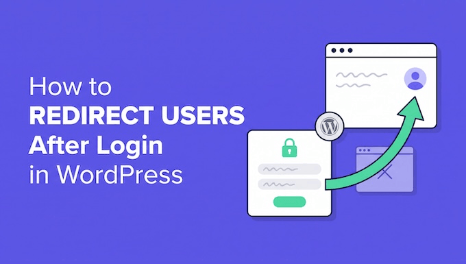 Como Redirecionar Usuários Após Login Bem-Sucedido no WordPress Como Redirecionar Usuários Após Login Bem-Sucedido no WordPress