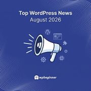 WPBeginner Spotlight 27: WordPress 7.1, WPVibe AI Everywhere, and a New Way to Record Your Screen