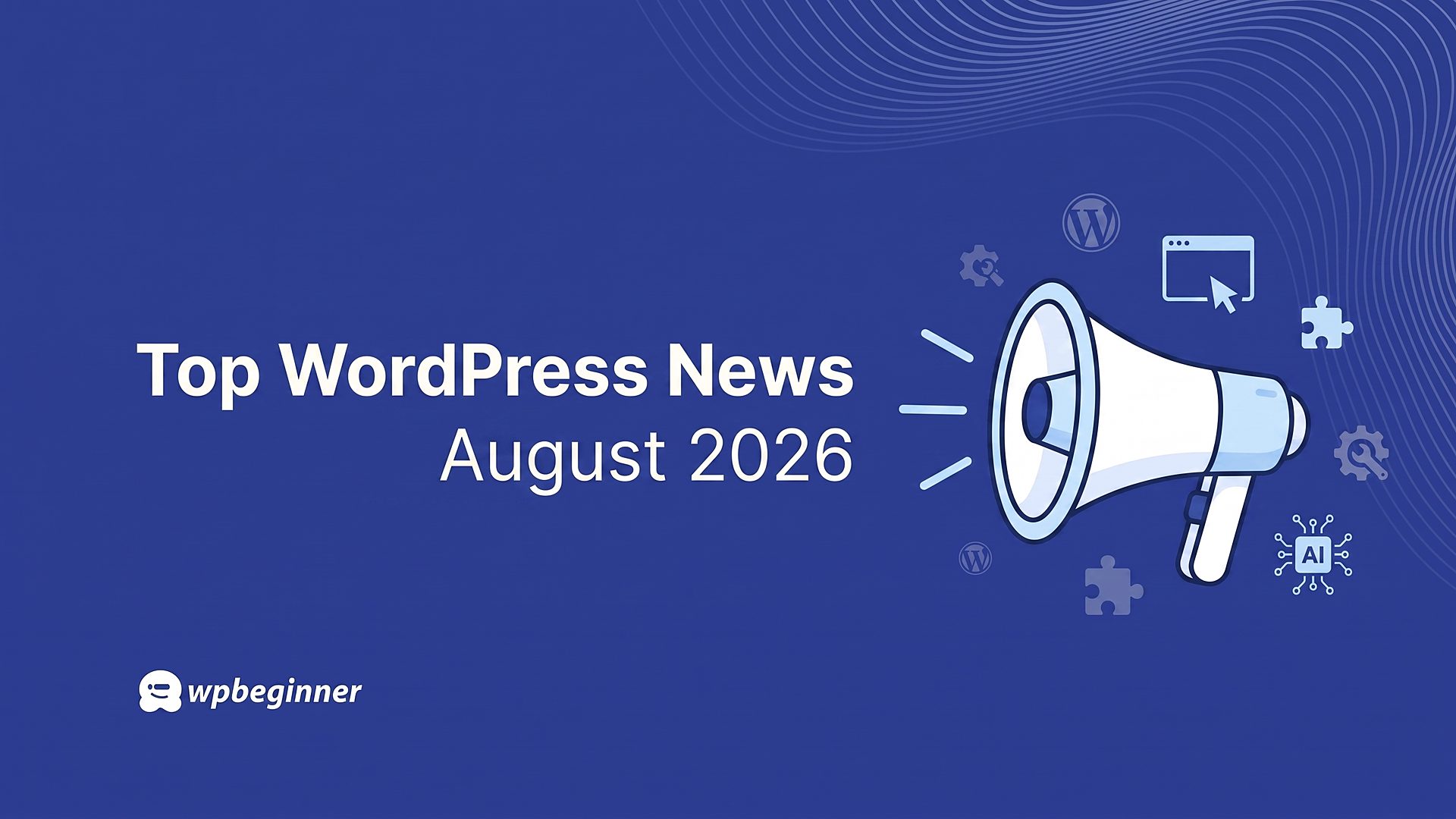 <a href="https://www.wpbeginner.com/news/wpbeginner-spotlight-27-wordpress-7-1-wpvibe-ai-everywhere-and-a-new-way-to-record-your-screen/" target="_blank">WPBeginner Spotlight 27: WordPress 7.1, WPVibe AI Everywhere, and a New Way to Record Your Screen</a>