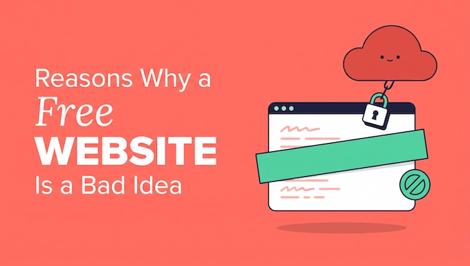 Reasons Why Having a "Free Website" is a Bad Idea Reasons Why Having a "Free Website" is a Bad Idea