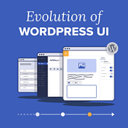 Evoluția interfeței utilizator WordPress
