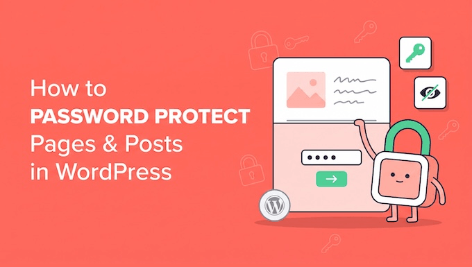 Cum să protejați cu parolă o pagină sau o postare în WordPress Cum să protejați cu parolă o pagină sau o postare în WordPress