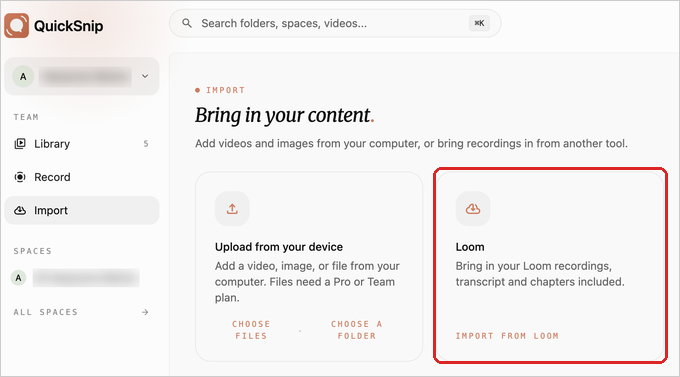 QuickSnip now allows you to bring your content from Loom QuickSnip now allows you to bring your content from Loom