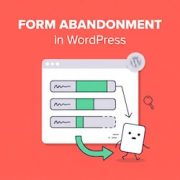 Come monitorare e ridurre l'abbandono dei moduli in WordPress
