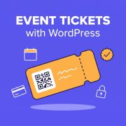 How to Sell Event Tickets Using WordPress